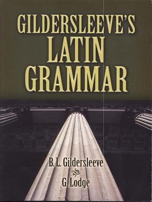 cover image of Gildersleeve's Latin Grammar